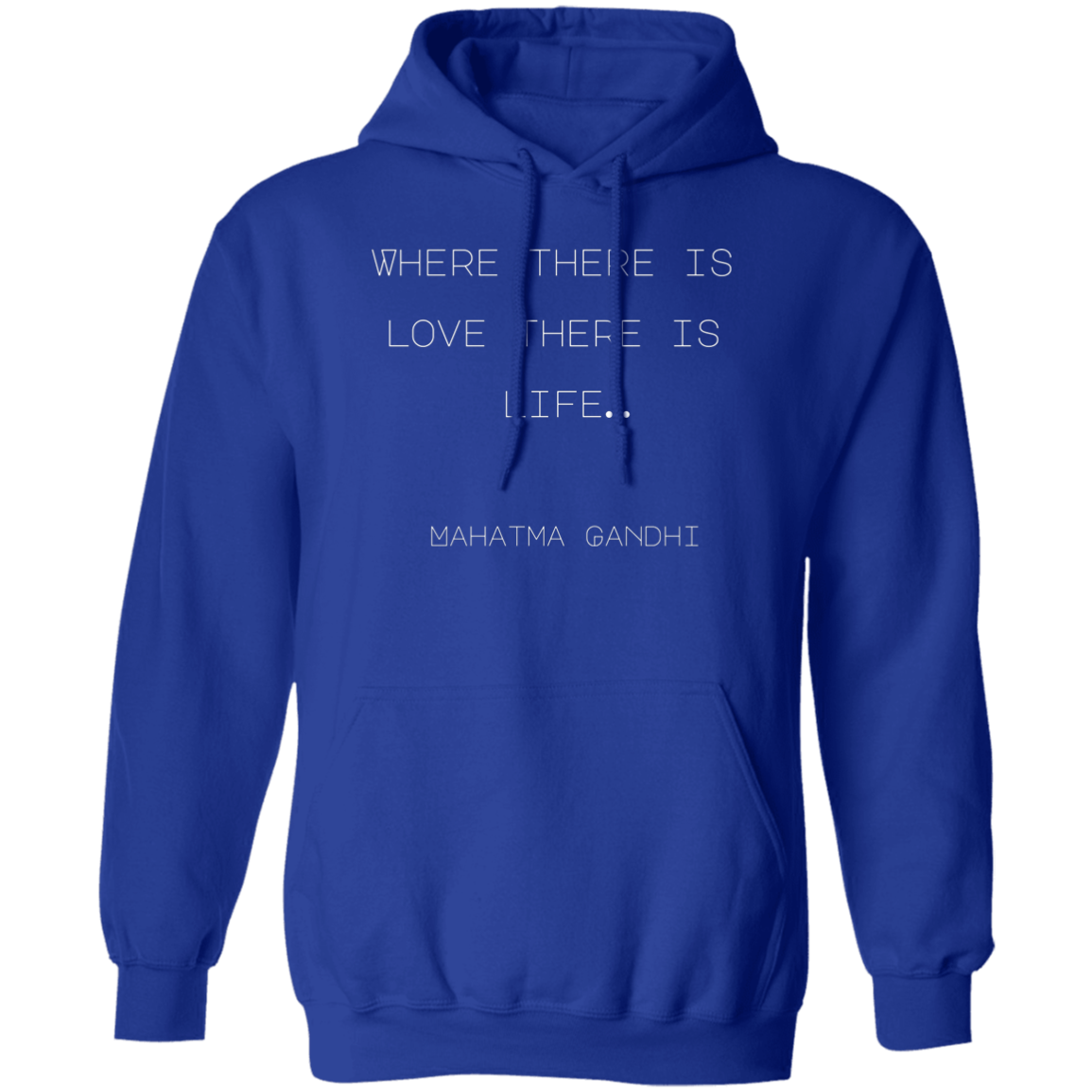 Where there is love there is life… Mahatma Gandhi (1)