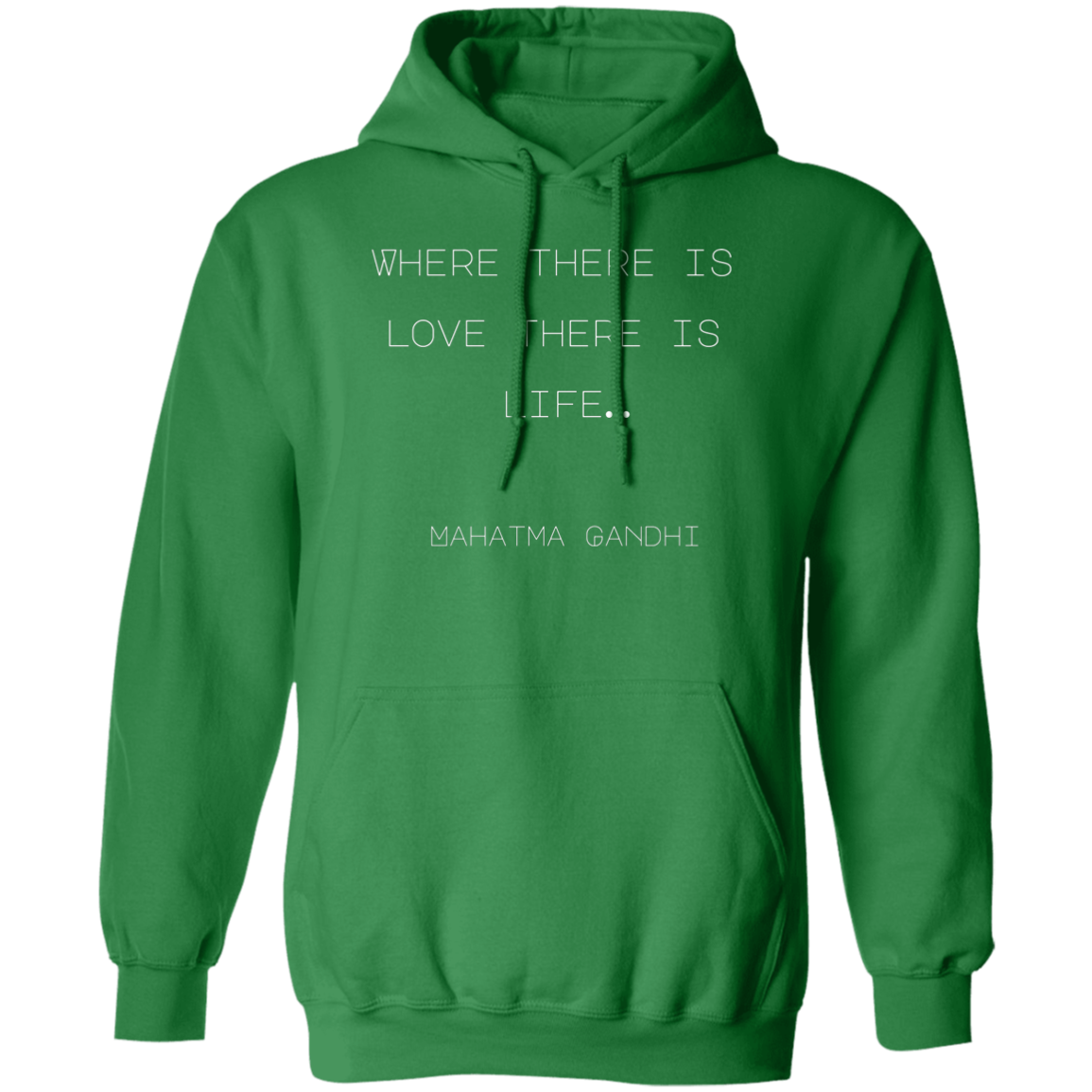 Where there is love there is life… Mahatma Gandhi (1)